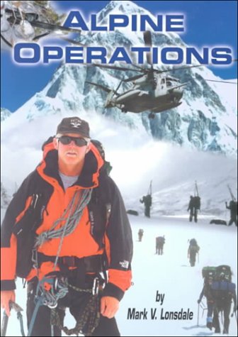 9780939235070: Alpine Operations: A Guide to Cold Weather & Mountain Operations