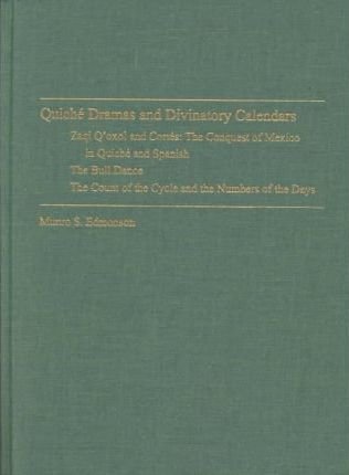 9780939238965: Quiche Dramas and Divinatory Calendars (Tulane University Middle American Research Institute Publication)