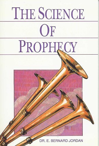 Beispielbild fr The Science of Prophecy zum Verkauf von Better World Books