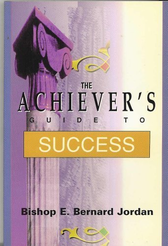 Imagen de archivo de The Achievers Guide to Success a la venta por Big River Books