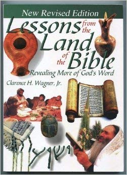 Stock image for Lessons from the Land of the Bible: Revealing More of God's Word for sale by Once Upon A Time Books