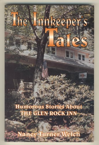 Stock image for The Innkeeper's Tales: Humorous Stories About The Glen Rock Inn for sale by McAllister & Solomon Books