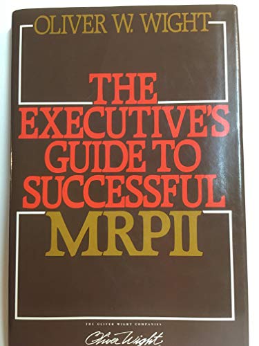 Imagen de archivo de The Executive's Guide to Successful MRP II a la venta por Wonder Book