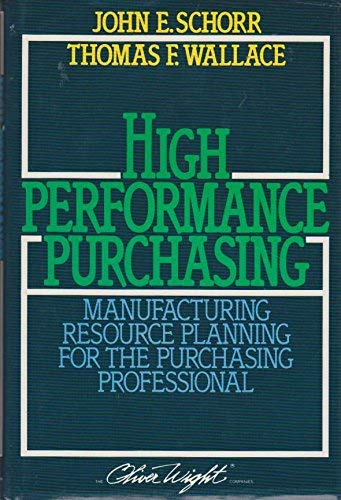 Beispielbild fr High Performance Purchasing: Manufacturing Resource Planning for the Purchasing Professional zum Verkauf von Kennys Bookshop and Art Galleries Ltd.