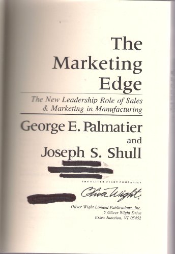 Stock image for The Marketing Edge: The New Leadership Role of Sales and Marketing in Manufacturing for sale by Irish Booksellers