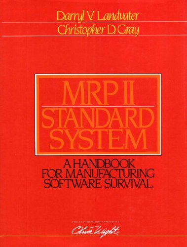 Stock image for MRP II Standard System : A Handbook for Manufacturing Software Survival for sale by Better World Books