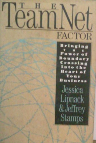 Beispielbild fr TeamNet Factor: Bringing the Power of Boundary Crossing into the Heart of Your Business zum Verkauf von Cambridge Rare Books