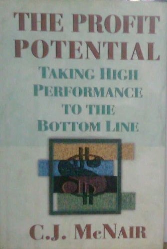 Beispielbild fr The Profit Potential: Taking High Performance to the Bottom Line zum Verkauf von Kennys Bookshop and Art Galleries Ltd.