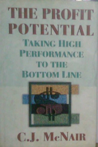 Imagen de archivo de The Profit Potential: Taking High Performance to the Bottom Line a la venta por Kennys Bookstore