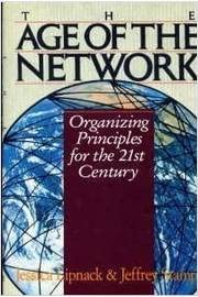 The age of the network : organizing principles for the 21st century