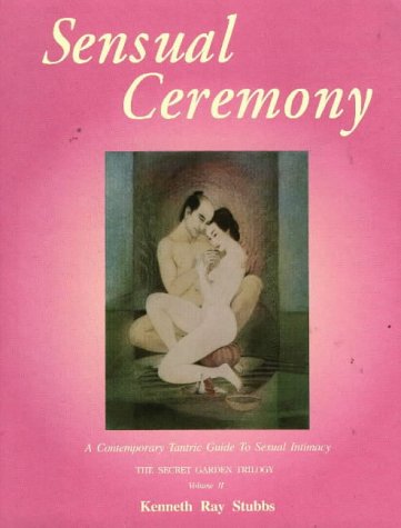 Stock image for Sensual Ceremony Vol. 2 : A Contemporary Guide to Sexual Intimacy for sale by Better World Books