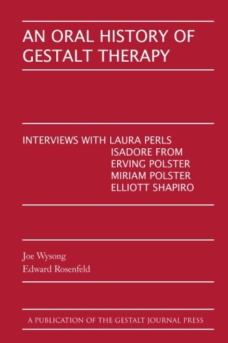 Imagen de archivo de An Oral History of Gestalt Therapy a la venta por GF Books, Inc.