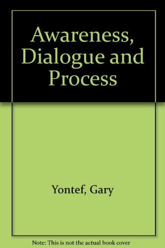 9780939266227: Awareness, Dialogue and Process