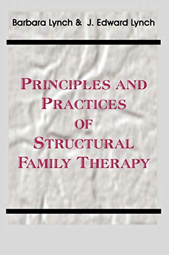 Imagen de archivo de Principles and Practices of Structural Family Therapy a la venta por PBShop.store US