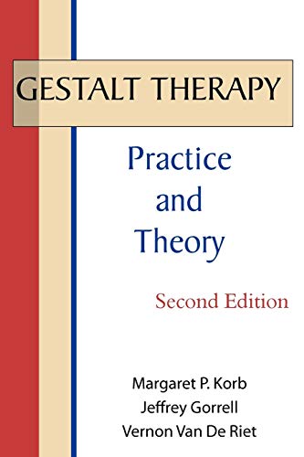 Imagen de archivo de Gestalt Therapy Practice and Theory by Korb, Margaret P, Gorrell, Jeffrey, Van De Riet, Vernon 2002 Paperback a la venta por PBShop.store US