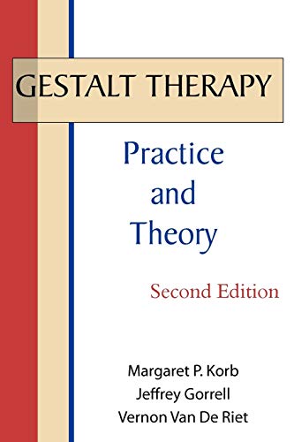Stock image for Gestalt Therapy: Practice and Theory (2nd Edition) for sale by A Team Books