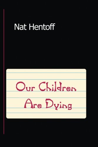 Stock image for Our Children are Dying for sale by ThriftBooks-Atlanta