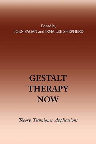 Beispielbild fr Gestalt Therapy Now: Theory, Techniques, Applications zum Verkauf von GF Books, Inc.