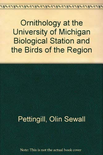 Imagen de archivo de Ornithology at the University of Michigan Biological Station and the Birds of the Region a la venta por HPB-Diamond