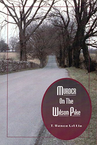 Beispielbild fr Murder on the Wilson Pike: And other tales of Williamson County zum Verkauf von Books Unplugged