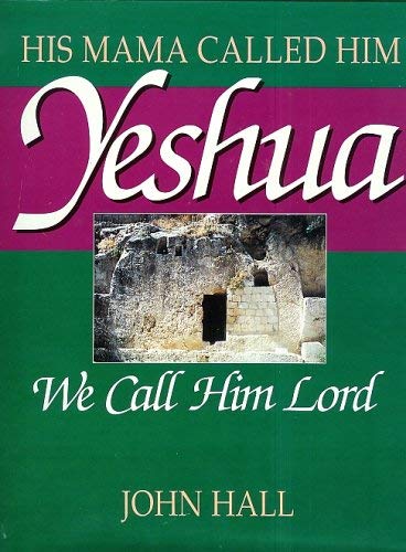 Beispielbild fr His Mama Called Him Yeshua, We Call Him Lord zum Verkauf von Red's Corner LLC