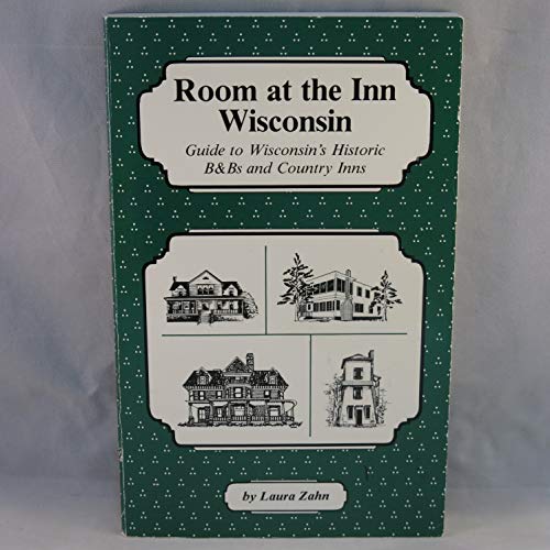 9780939301027: Room at the Inn/Wisconsin: Guide to Wisconsins Historic B & B and Country Inns