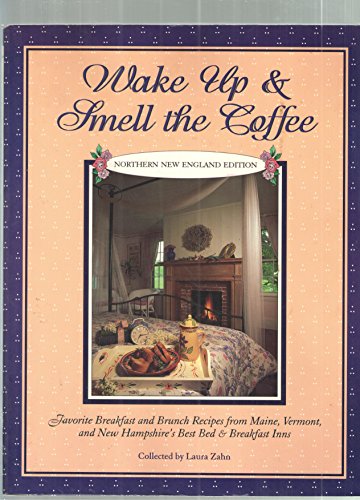 Stock image for Wake Up and Smell the Coffee: Northern New England Edition for sale by Hippo Books