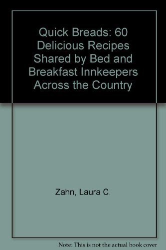 Stock image for Innkeepers' Best Quick Breads: 60 Delicious Recipes Shared by Bed & Breakfast Innkeepers Across the Country for sale by Hippo Books