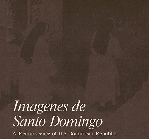 9780939302000: Imagenes de Santo Domingo: Reminiscence of the Dominican Republic