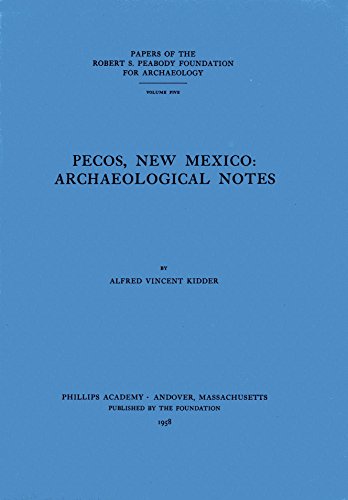 Pecos, New Mexico Archaeological Notes.