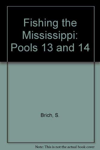 Stock image for Fishing the Mississippi: Pools 13 and 14 for sale by HPB-Ruby