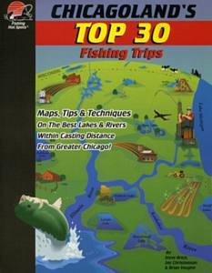Beispielbild fr Chicagoland's Top 30 Fishing Trips zum Verkauf von ThriftBooks-Dallas