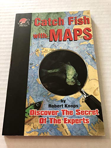 9780939314546: Catch Fish with Maps
