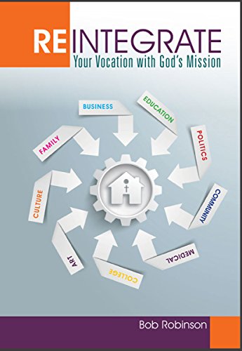 Stock image for Reintegrate Your Vocation with God s Mission for sale by ThriftBooks-Dallas