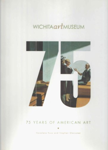 9780939324545: Wichita Art Museum:: 75 Years of American Art
