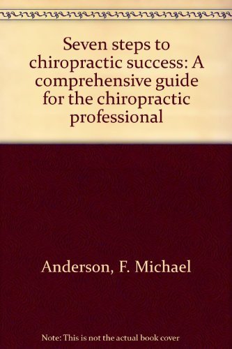 Stock image for Seven Steps To Chiropractic Success for sale by Library House Internet Sales