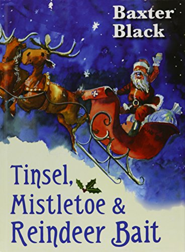 Stock image for Tinsel, Mistletoe & Reindeer Bait for sale by GF Books, Inc.