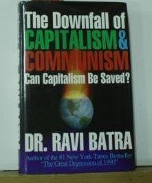 Stock image for The Downfall of Capitalism and Communism: Can Capitalism Be Saved? for sale by HPB-Red