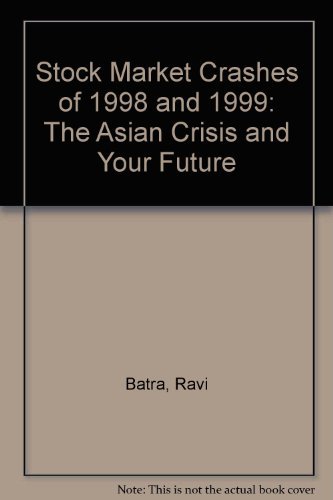 Imagen de archivo de Stock Market Crashes of 1998 and 1999: The Asian Crisis and Your Future a la venta por Redux Books