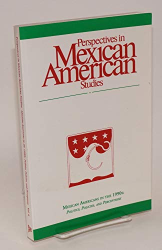 9780939363063: Mexican Americans in the 1990s: Politics, Policies, and Perceptions (Perspectives in Mexican American Studies)