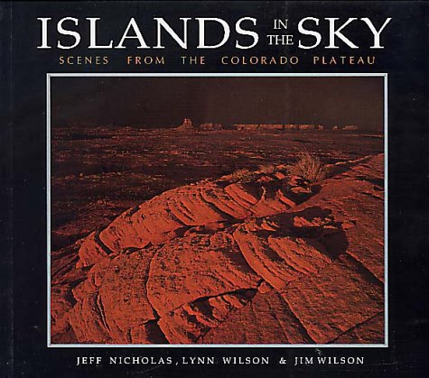 9780939365166: Islands in the Sky: Scenes from the Colorado Plateau (Wish You Were Here Book)