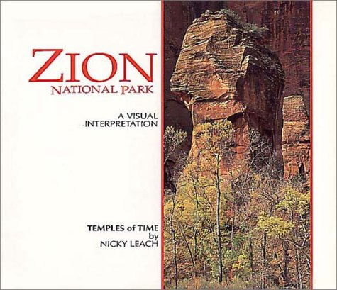 Imagen de archivo de Zion National Park, A Visual Interpretation a la venta por Alf Books