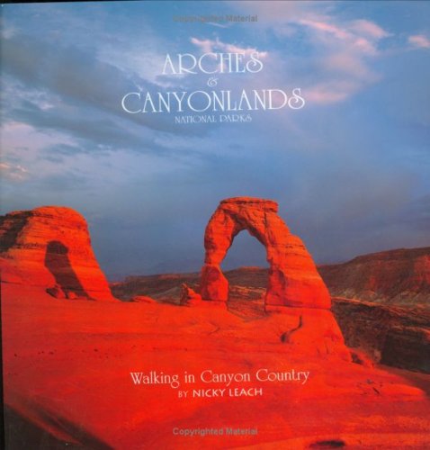 Stock image for Arches and Canyonlands National Parks for sale by Better World Books