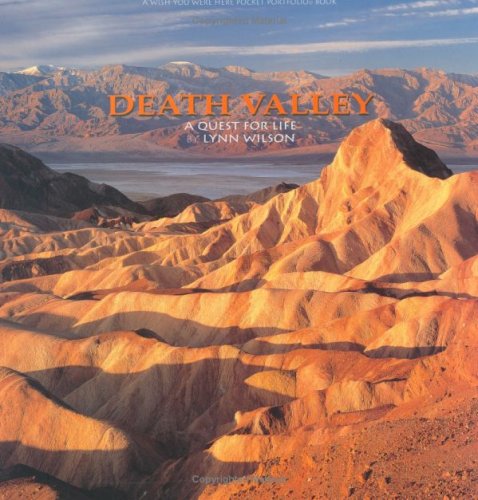 Death Valley: A Quest For Life (A Pocket Portfolio BookÂ©) (9780939365654) by Lynn Wilson; Jeff Nicolas