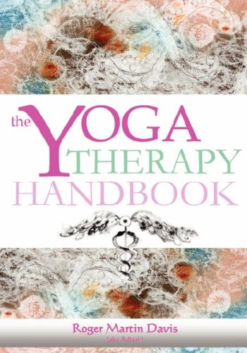 The Yoga Therapy Handbook (9780939366118) by Davis, Roger, Martin