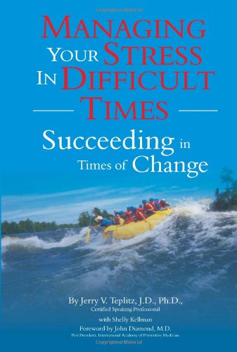 Imagen de archivo de Managing Your Stress in Difficult Times: Succeeding in Times of Change a la venta por ThriftBooks-Atlanta