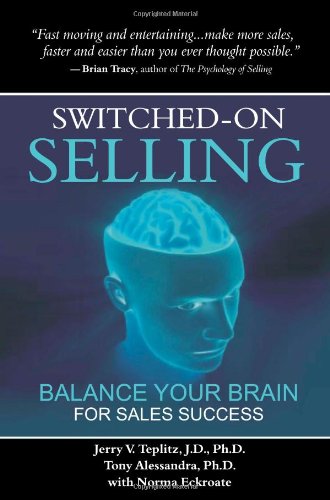 Stock image for Switched-On Selling: Balance Your Brain For Sales Success for sale by Irish Booksellers