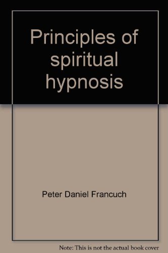 9780939386000: Principles of spiritual hypnosis