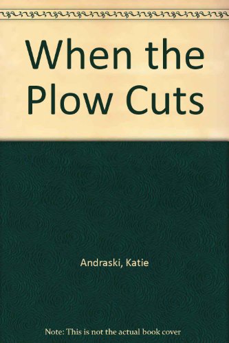 9780939395118: When the Plow Cuts