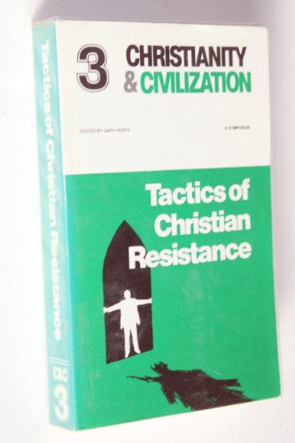 Stock image for Tactics of Christian Resistance (Christianity & Civilization, No. 3) for sale by HPB Inc.